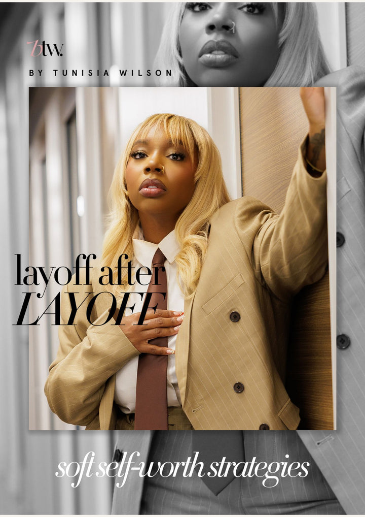 The Workbook | Layoff after Layoff Soft Self-Worth Strategies