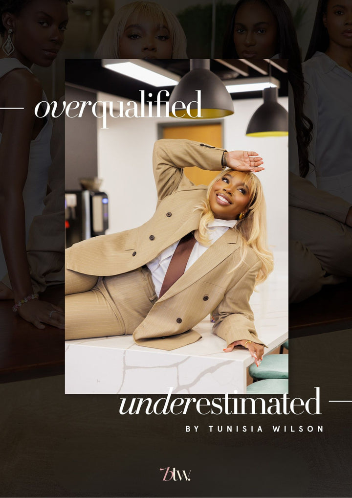 The Workbook | Overqualified + Underestimated